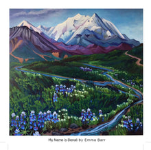 Load image into Gallery viewer, My Name Is Denali Art Card